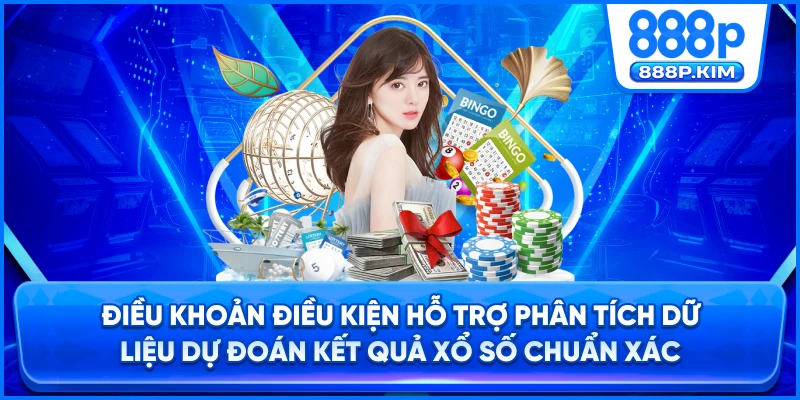 Điều khoản điều kiện hỗ trợ phân tích dữ liệu dự đoán kết quả xổ số chuẩn xác.